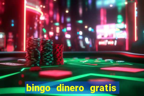 bingo dinero gratis sin deposito