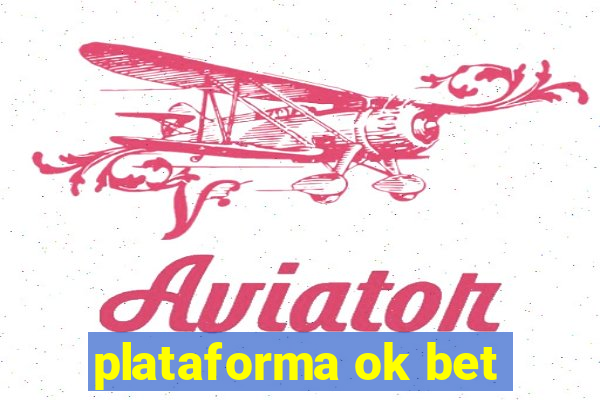 plataforma ok bet