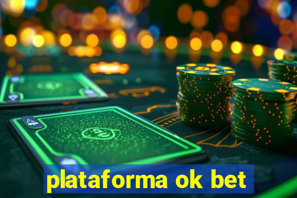 plataforma ok bet