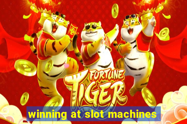 winning at slot machines