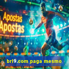 brl9.com paga mesmo