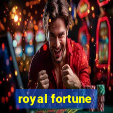 royal fortune