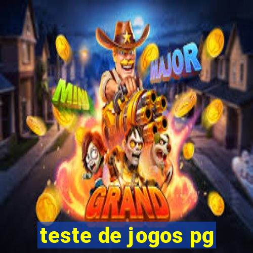 teste de jogos pg