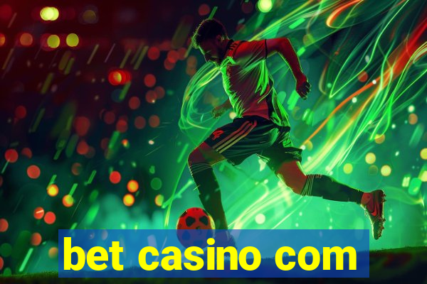 bet casino com