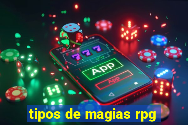 tipos de magias rpg