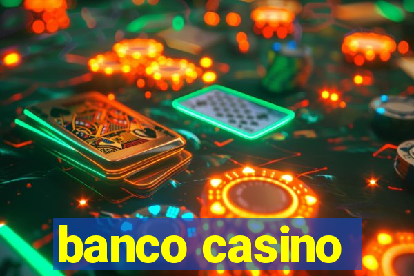 banco casino