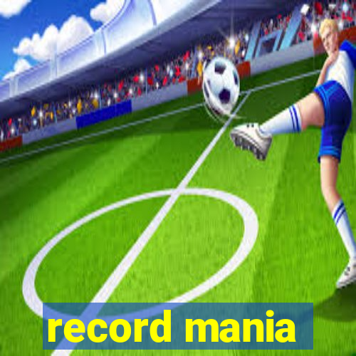 record mania