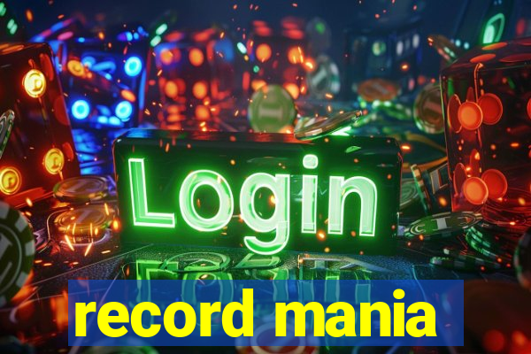 record mania