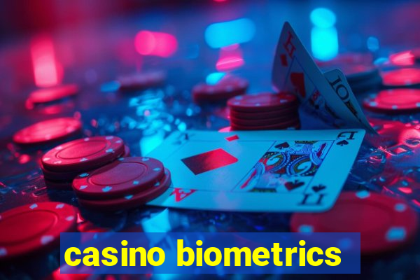 casino biometrics