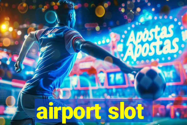 airport slot