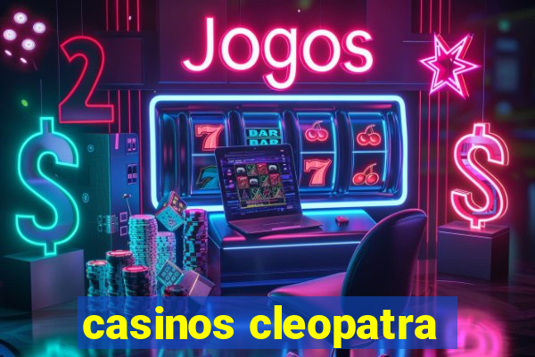 casinos cleopatra