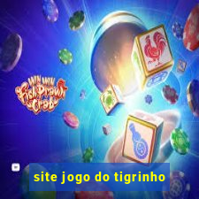 site jogo do tigrinho