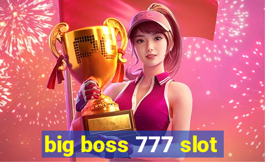 big boss 777 slot