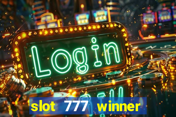 slot 777 winner como sacar