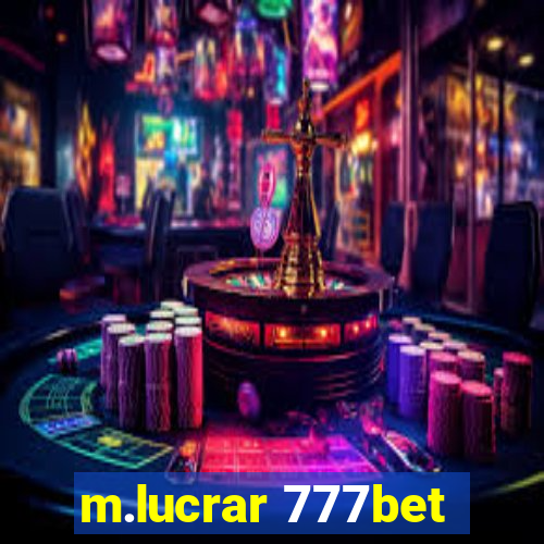 m.lucrar 777bet