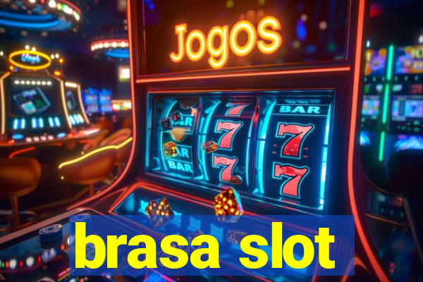 brasa slot