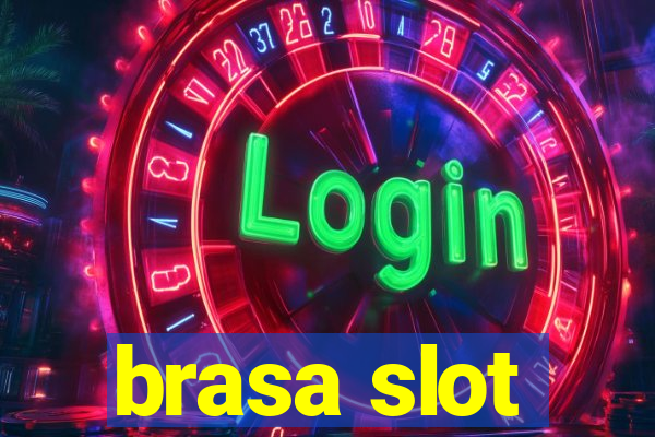 brasa slot