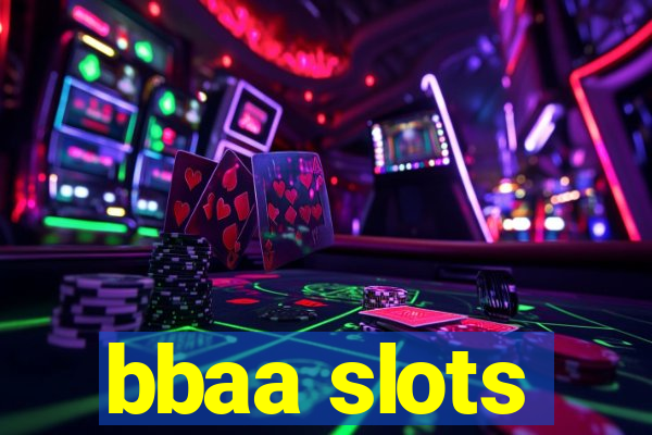 bbaa slots