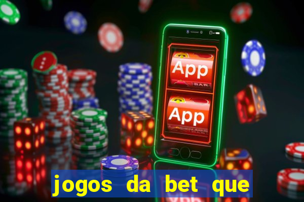 jogos da bet que da bonus no cadastro