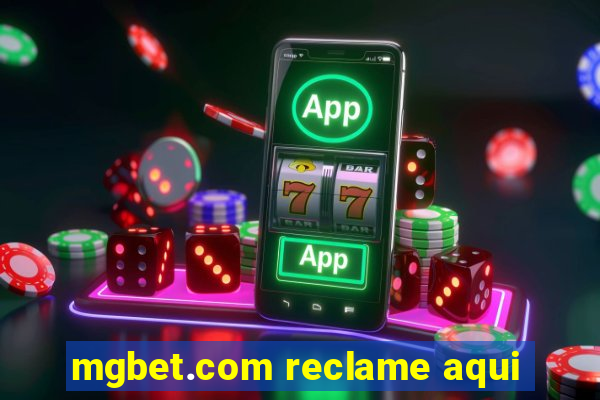 mgbet.com reclame aqui