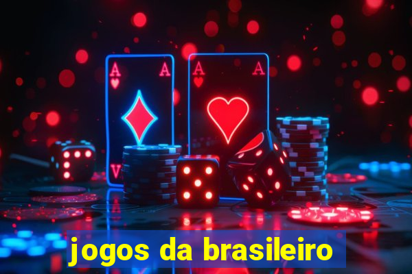 jogos da brasileiro