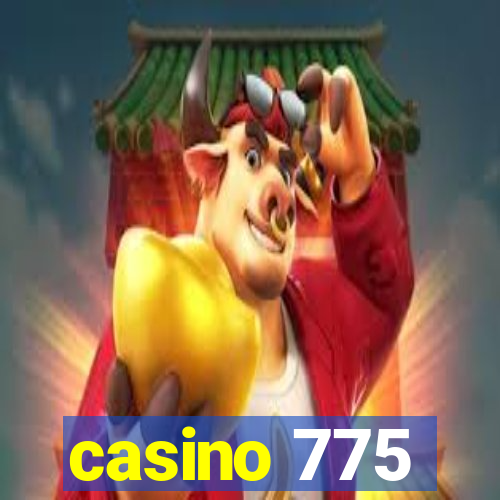 casino 775