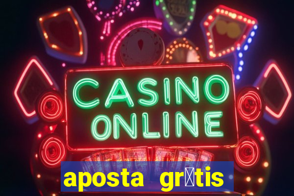 aposta gr谩tis bet365 5 reais