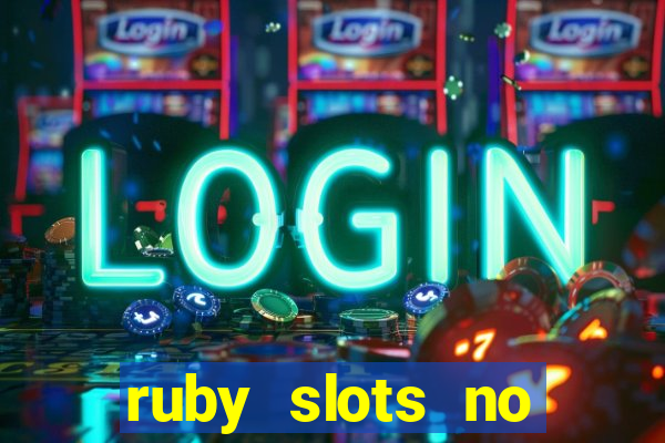 ruby slots no deposit bonus