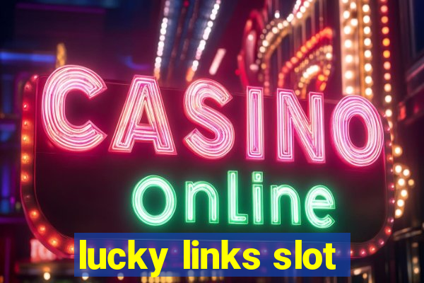 lucky links slot