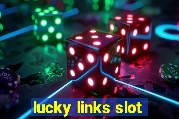 lucky links slot