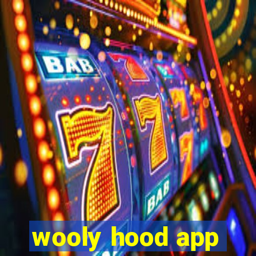 wooly hood app