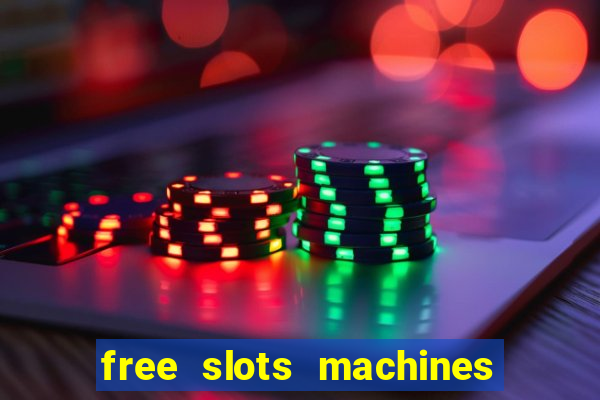 free slots machines with bonuses