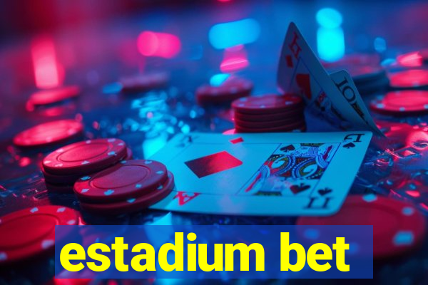 estadium bet