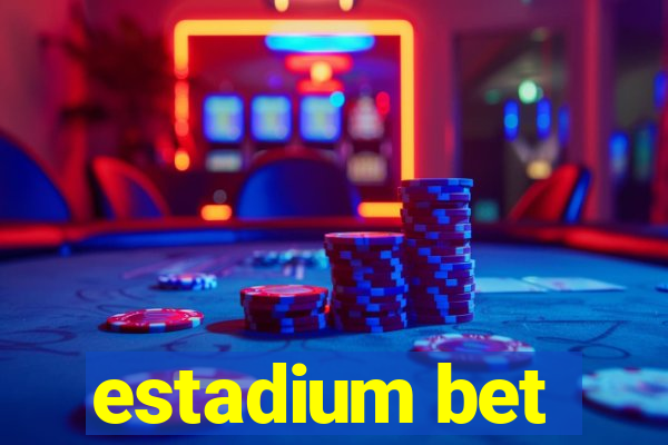 estadium bet