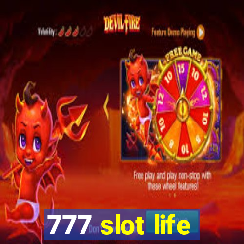 777 slot life