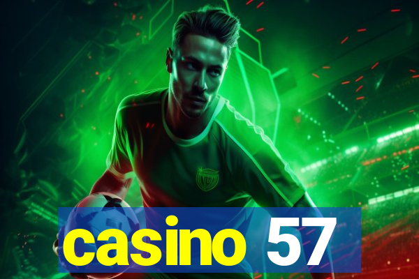 casino 57