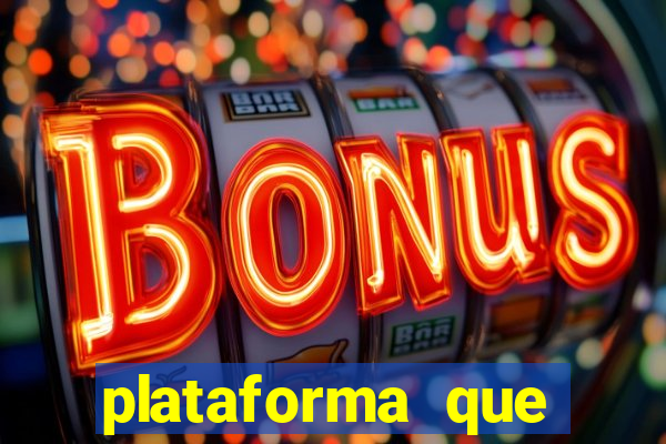 plataforma que realmente paga fortune tiger