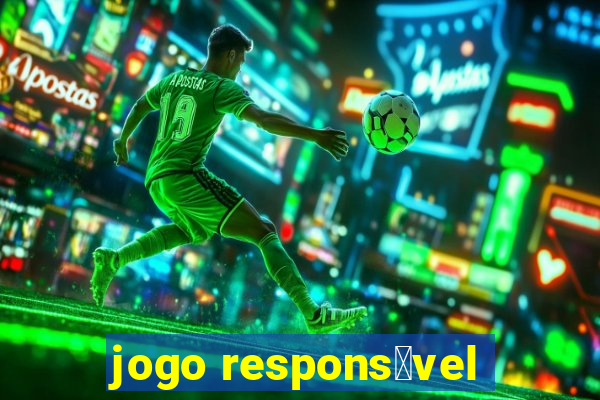 jogo respons谩vel