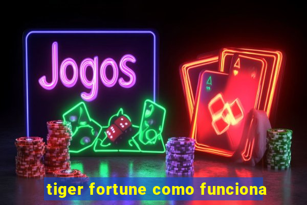 tiger fortune como funciona