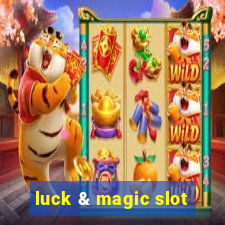 luck & magic slot