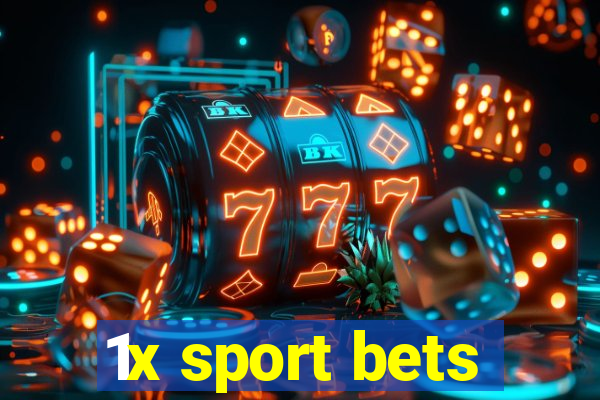 1x sport bets