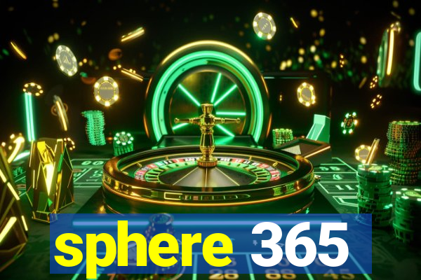 sphere 365