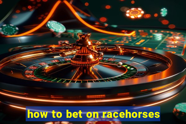 how to bet on racehorses