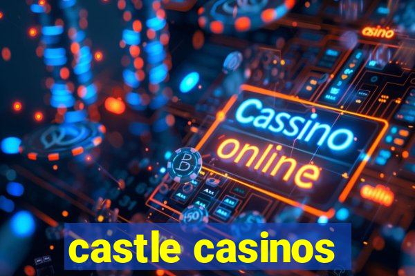 castle casinos