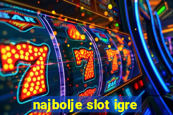 najbolje slot igre