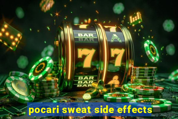 pocari sweat side effects