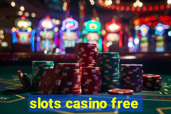 slots casino free