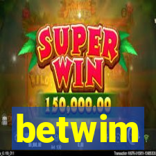 betwim