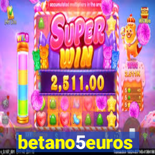 betano5euros