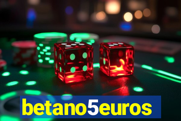 betano5euros